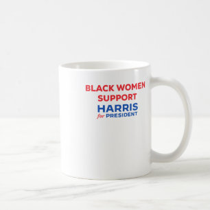 Kamala Harris For President 2025 Black Women Suppo Coffee Mug