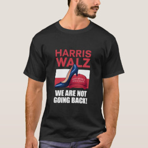 Kamala Harris Heels Stepping On Red MAGA Hat   T-Shirt