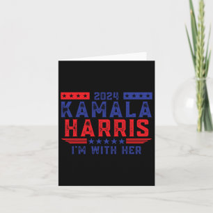 Kamala Harris I'm With Her Election 2024  Card