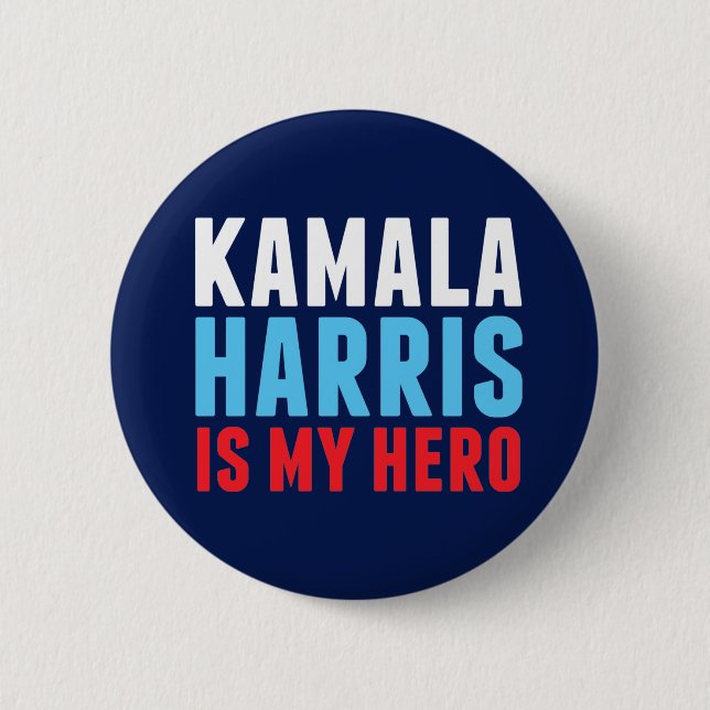 Kamala Harris is My Hero 6 Cm Round Badge (Front)