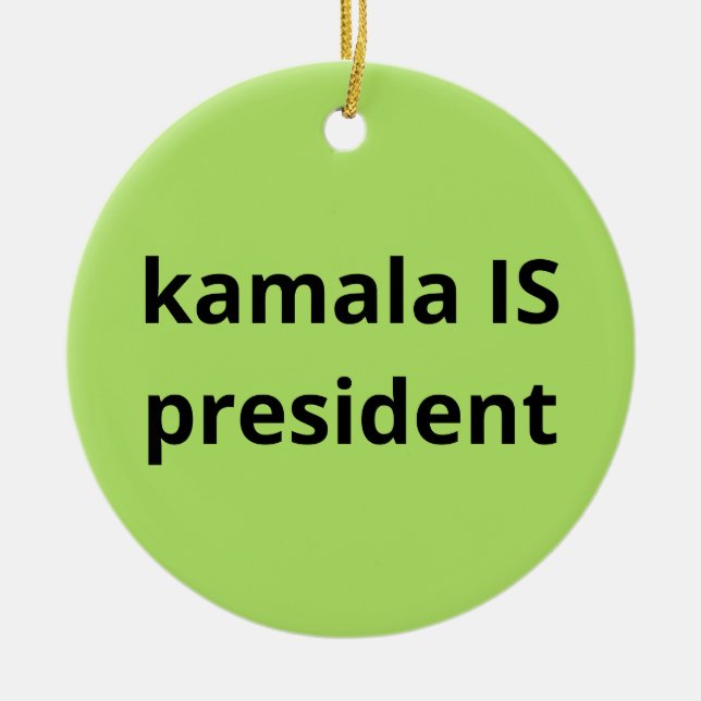 Kamala Harris is President 2024 Election Ceramic Ornament (Front)