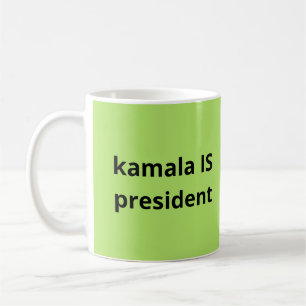 Kamala Harris is President 2024 Election Coffee Mug