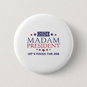 Kamala Harris Madam President Let's Finish The Job 6 Cm Round Badge