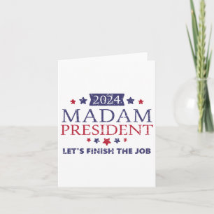 Kamala Harris Madam President Let's Finish The Job Card