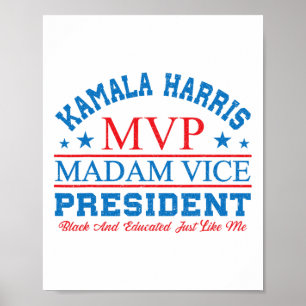 Kamala Harris Mvp Madam Vice President Black And E Poster