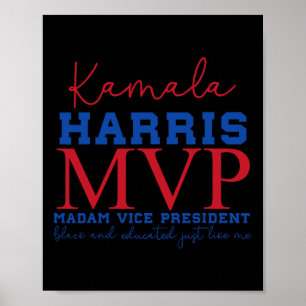 Kamala Harris Mvp Madam Vice President Black And E Poster