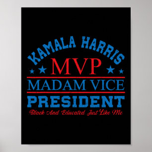 Kamala Harris Mvp Madam Vice President Black And E Poster