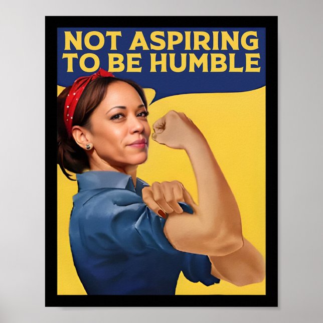 Kamala Harris Not Aspiring To Be Humble  Poster (Front)
