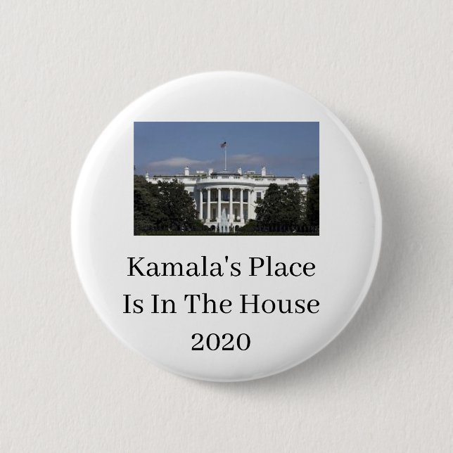 Kamala Harris Place is in the White House  Button (Front)