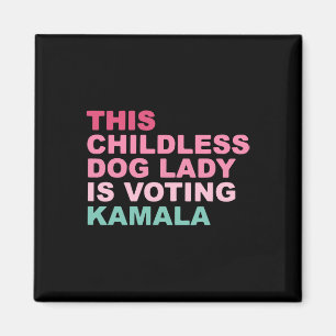 Kamala Harris This Childless Dog Lady Is Voting Ka Magnet