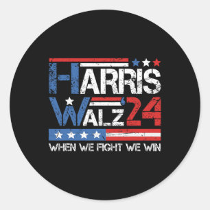 Kamala Harris Tim Waltz 2024 When We Fight We Win Classic Round Sticker