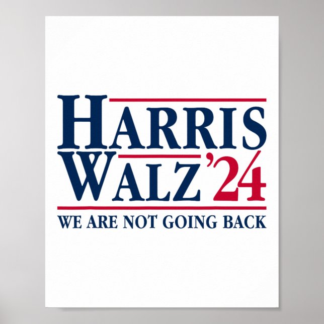 Kamala Harris Tim Walz Vp We Are Not Going Back! 1 Poster (Front)