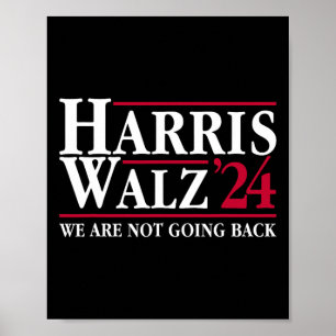Kamala Harris Tim Walz Vp We Are Not Going Back! Poster