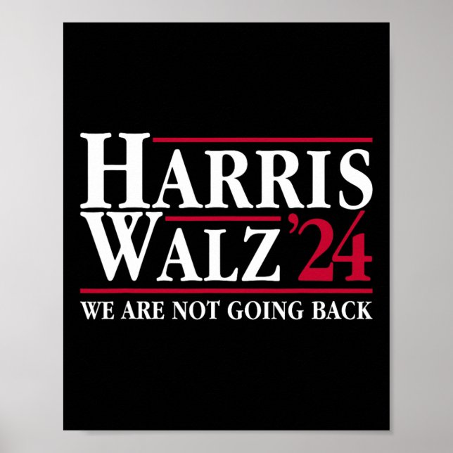 Kamala Harris Tim Walz Vp We Are Not Going Back!  Poster (Front)