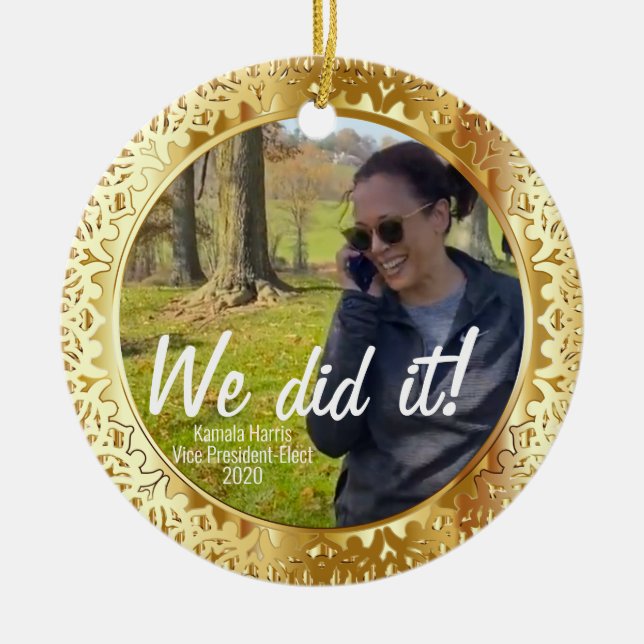Kamala Harris, Vice President-Elect "We Did It!" Ceramic Ornament (Front)