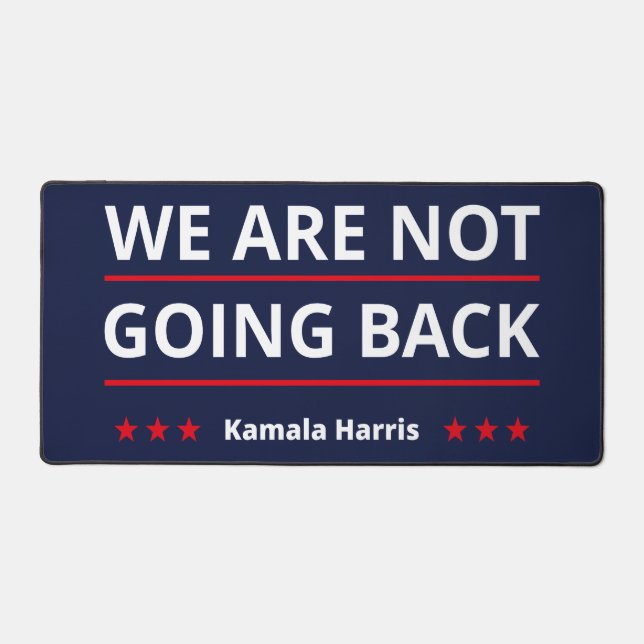 Kamala Harris - We Are Not Going Back II Desk Mat (Front)
