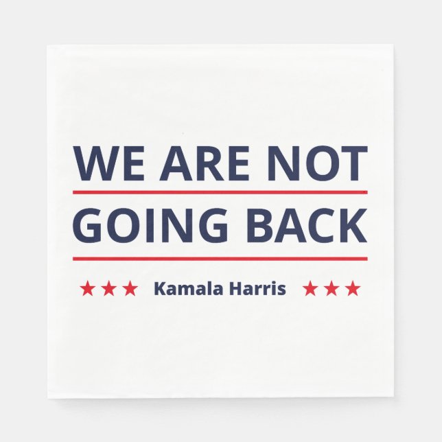 Kamala Harris - We Are Not Going Back II Napkin (Front)