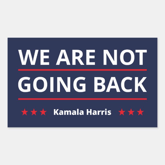 Kamala Harris - We Are Not Going Back II Rectangular Sticker (Front)