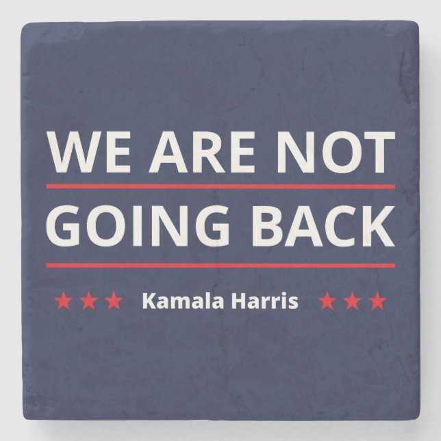 Kamala Harris - We Are Not Going Back II Stone Coaster (Front)