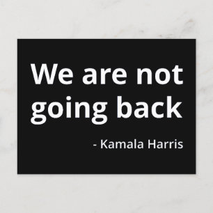Kamala Harris - We Are Not Going Back III Postcard