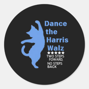 Kamala Harris Wheimer 2024 Waltz Dance 2 Steps For Classic Round Sticker