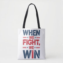 KAMALA HARRIS - "WHEN WE FIGHT, WE WIN" Tote Bag