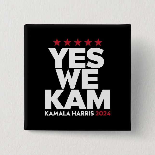 Kamala Harris Yes We Kam for US President 2024  15 Cm Square Badge (Front)