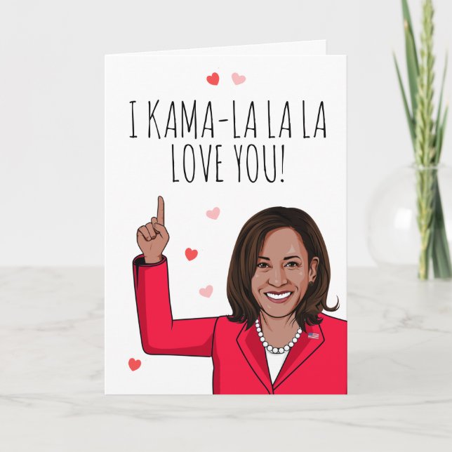 Kamala - I Kama-la-la Love You Valentine Card (Front)