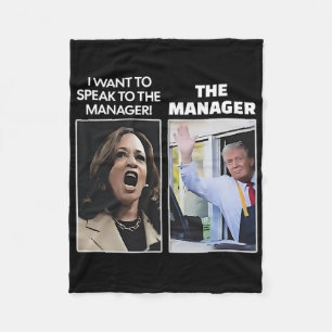 Kamala I Want To Speak To The Manager Trump Mcdona Fleece Blanket