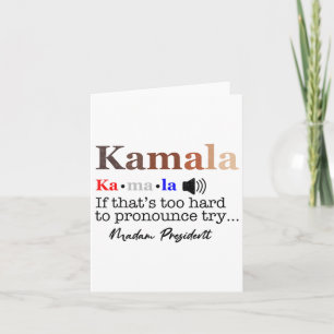 Kamala If It's Too Hard To Pronounce Try Madam Pre Card
