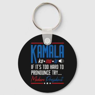 Kamala If That's Too Hard To Pronounce Try Madam P Key Ring