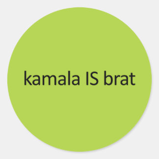 kamala IS brat Classic Round Sticker
