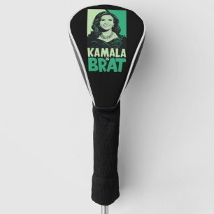 Kamala is Brat Funny Sarcastic Golf Head Cover