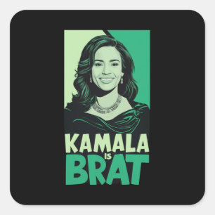 Kamala is Brat Funny Sarcastic Square Sticker