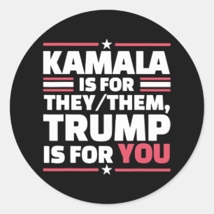 Kamala Is For They-them Trump Is For You 1 Classic Round Sticker