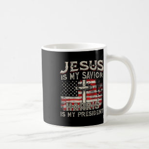 Kamala Jesus Is My Saviour Harris Is My President  Coffee Mug