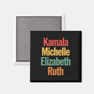 Kamala Michelle Elizabeth Ruth Feminist Political  Magnet