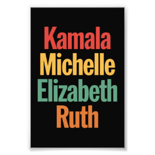 Kamala Michelle Elizabeth Ruth Feminist Political Photo Print