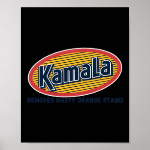Kamala Removes Nasty Orange Stains Funny Poster