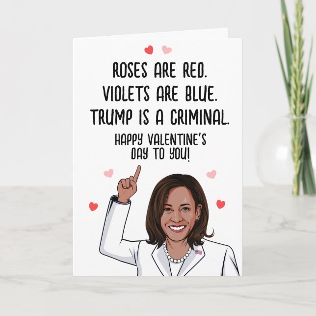 Kamala Valentine - Trump is a Criminal Happy V-Day Card (Front)