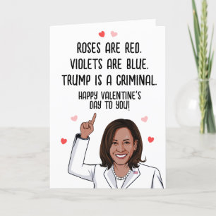 Kamala Valentine - Trump is a Criminal Happy V-Day Card