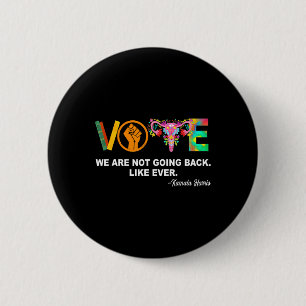 Kamala-we Are Not Going Back Like Ever Feminist 6 Cm Round Badge