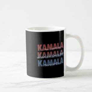 Kamala With Kalama Harris Quotes  Coffee Mug