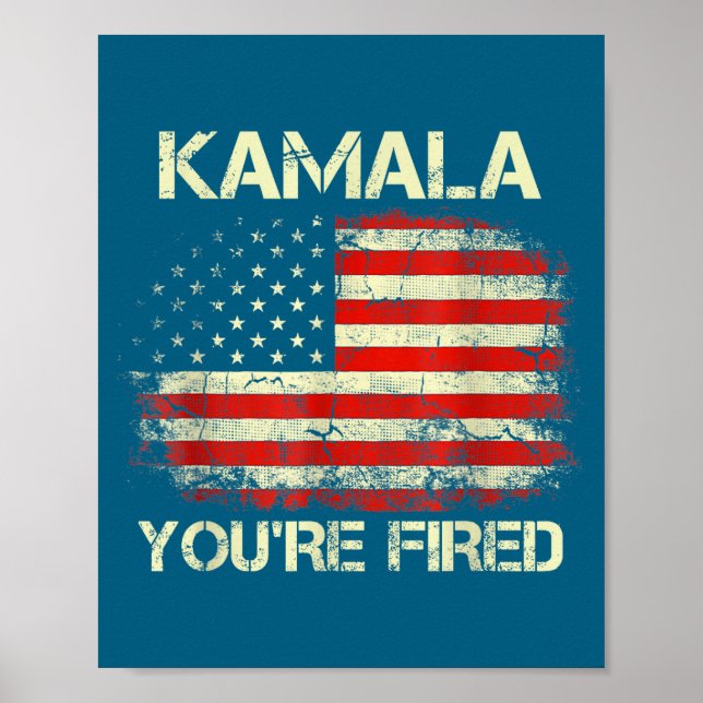 Kamala You're Fired Funny Anti Kamala Harris Elect Poster (Front)