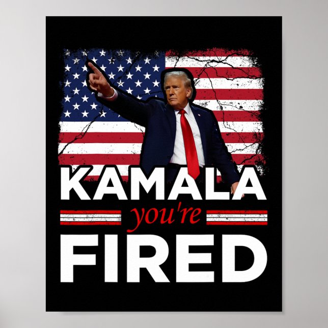 Kamala You're Fired Funny  Poster (Front)