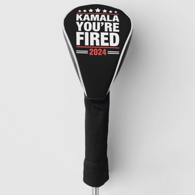 Kamala You're Fired Kamala Harris 2024 Golf Head Cover (Front)