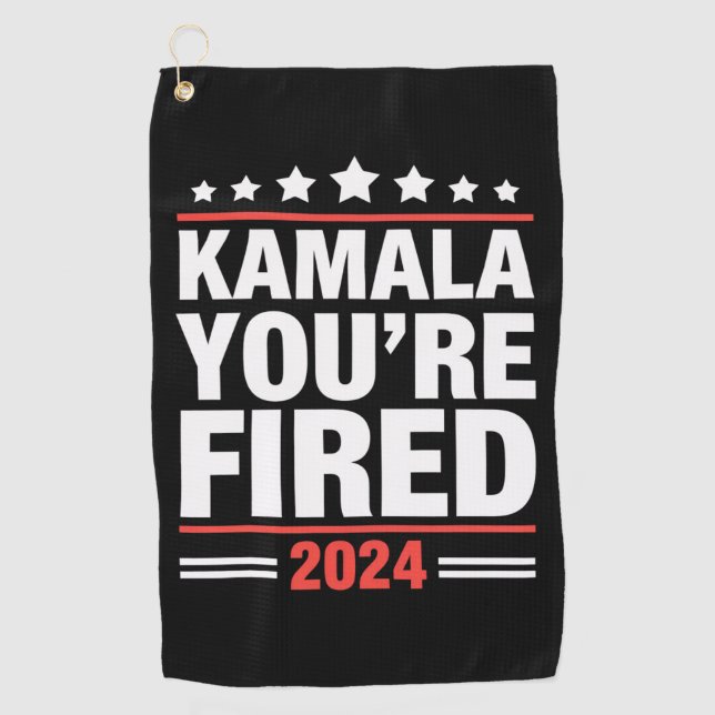 Kamala You're Fired Kamala Harris 2024 Golf Towel (Front)