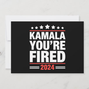 Kamala You're Fired Kamala Harris 2024 Invitation