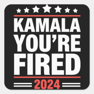 Kamala You're Fired Kamala Harris 2024 Square Sticker