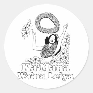 Ka'mana Wana Lei Ya Classic Round Sticker